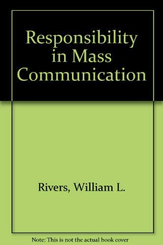 Responsibility in Mass Communication 0060908327 Book Cover
