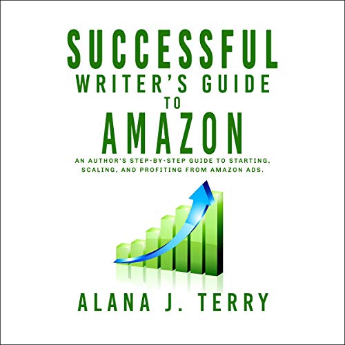 Successful Writer&amp;rsquo;s Guide to Amazon Ads by Alana J. Terry episode artwork
