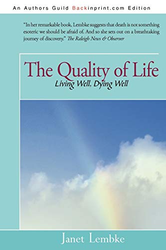 Preisvergleich Produktbild The Quality of Life: Living Well, Dying Well
