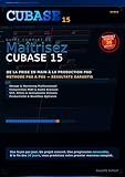  MAITRISEZ CUBASE 15 En 26 Jours: Zero To Hero En MAO