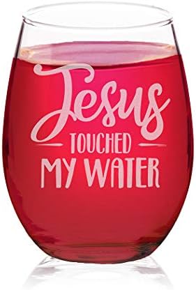 Veracco Jesus Touched My Water Stemless Wine Glass Funny Birthday Gift For Someone Who Loves Drinking Bachelor Party Favors (Clear, Glass)