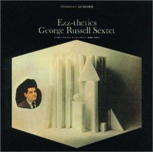 THE GEORGE RUSSELL SEXTET GEORGE RUSSELL SEXTET - Ezz-thetics - CD