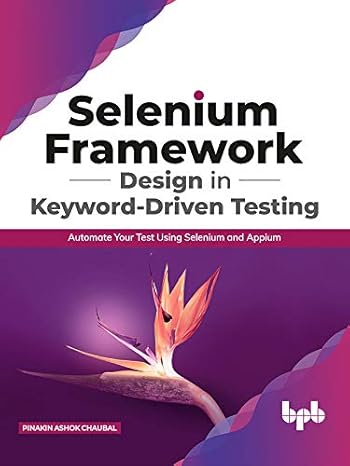 Selenium Framework Design in Keyword-Driven Testing: Automate Your Test ...