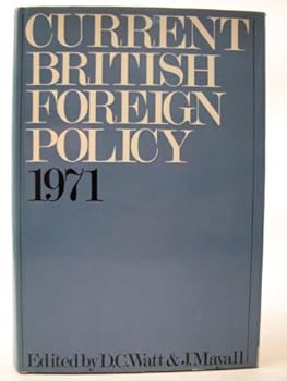 Hardcover Current British Foreign Policy 1971: Documents, Statements, Speeches Book