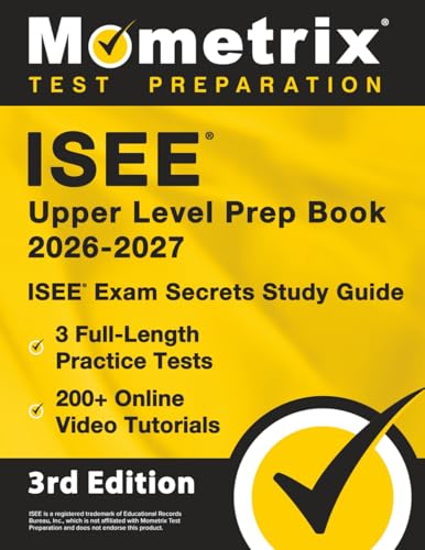 ISEE Upper Level Prep Book - Full-Length Practice Tests, Online Video Tutorials, ISEE Exam Secrets Study Guide: [3rd Edition]