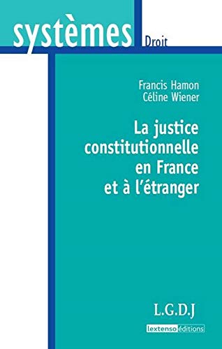 Télécharger La justice constitutionnelle en France et à l'étranger Livre eBook France