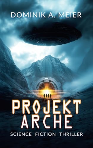 Projekt Arche: Science Fiction Thriller