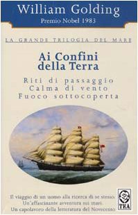 Ai confini della terra. La grande trilogia del mare