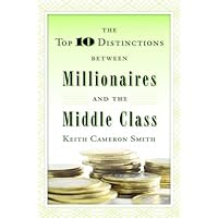 The Top 10 Distinctions Between Millionaires and the Middle Class