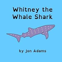 Whitney the Whale Shark 151740066X Book Cover