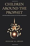 Children Around the Prophet: How Muhammad raised the Young Companions