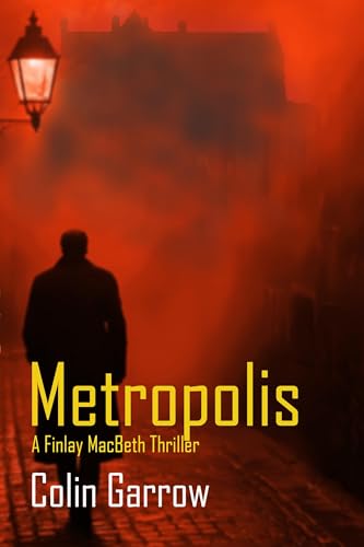 Metropolis (The Finlay MacBeth Thrillers Book 1)