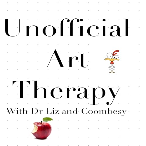 『Unofficial Art Therapy with Dr Liz and Coombesy』のカバーアート