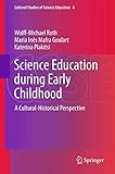 Science Education during Early Childhood: A Cultural-Historical Perspective (Cultural Studies of Science Education, 6)