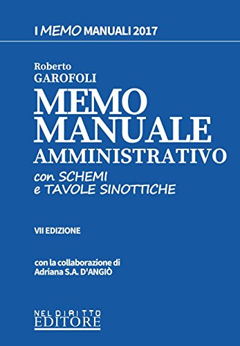 Memo manuale con schemi e tavole sinottiche di amministrativo. Con Contenuto digitale per download e accesso on line Memo manuale con schemi e tavole sinottiche di amministrativo. Con Contenuto digitale per download e accesso on line