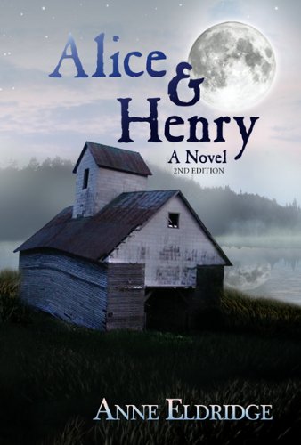 Alice & Henry, A Novel