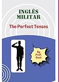  Inglês Militar - The Perfect Tenses (Portuguese Edition)