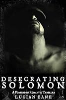 Desecrating Solomon 1518826709 Book Cover