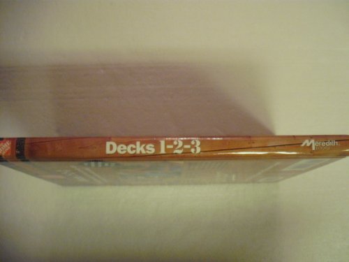 Decks 1-2-3: Design, Build, Maintain, Repair