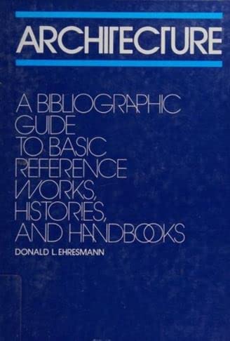 Buy Architecture: A Bibliographic Guide to Basic Reference Works, Histories and Handbooks — BookShops.in