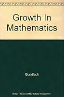 Growth In Mathematics B000JGP9KG Book Cover