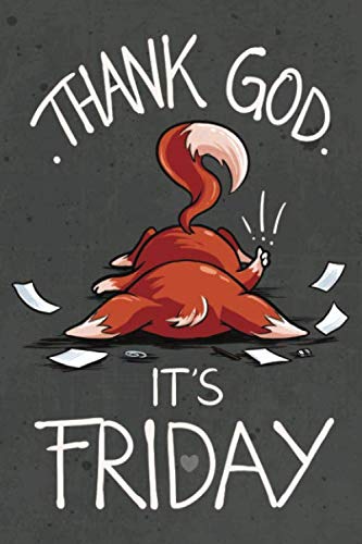 Thank god its friday!: Funny Statement Fox Office Notebook | Diary | Dot Grid Journal 110 white pages with dot grid 6x9