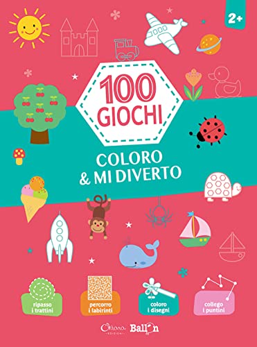  Coloro & mi diverto. 100 giochi. Ediz. a colori
