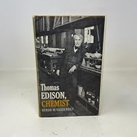 Thomas Edison, Chemist (American Chemical Society Publication) 0841201293 Book Cover