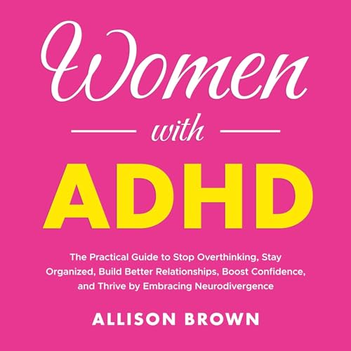 Women with ADHD [Written by Allison Brown] episode artwork