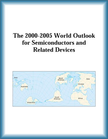 Buy The 2000-2005 World Outlook for Semiconductors and Related Devices โ BookShops.in