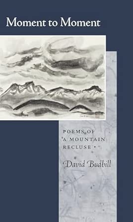Moment to Moment: Poems of a Mountain Recluse book cover
