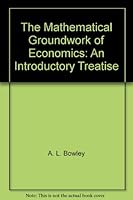 The Mathematical Groundwork of Economics: An Introductory Treatise. B00086DKJ4 Book Cover