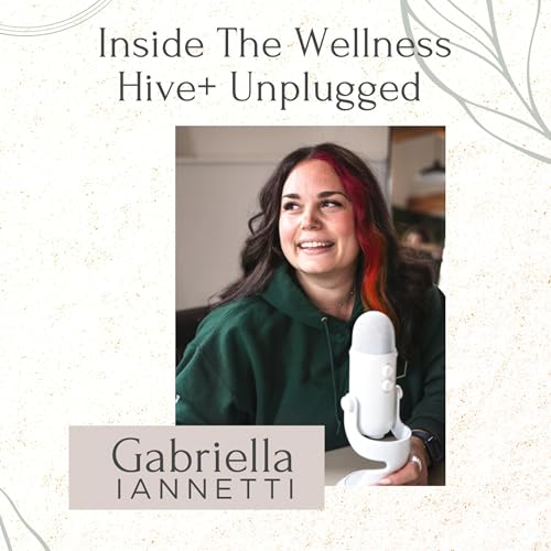 Inside The Wellness Hive Unplugged cover art