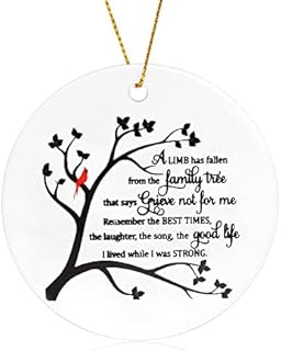 Sympathy Ornament a Limb Has Fallen from The Family Tree That Says Grieve Not for Me Remember The Best Times The Laughter The Song The Good Life I Lived While I was Strong Christmas Ornaments