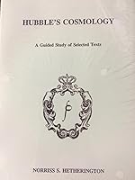 Hubble's Cosmology: A Guided Study of Selected Texts (History of Astronomy Series) 0881262870 Book Cover
