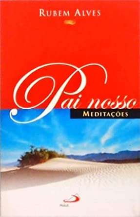 Pai Nosso. Meditações