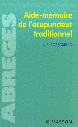 Aide-mémoire de l'acupuncteur traditionnel (Ancien prix éditeur : 38 euros)