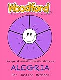  Lo que el mundo necesita ahora es Alegria: Woodford bondad mundial y bienestar libros para niños