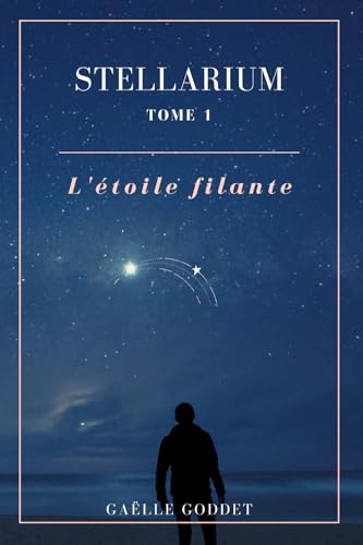 STELLARIUM: Tome 1 - L'etoile filante (French Edition)