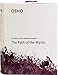 The Path of the Mystic: In Search of the Ultimate Freedom