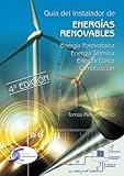 GUIA DEL INSTALADOR DE ENERGIAS RENOVABLES (Spanish Edition)