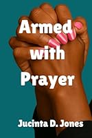 Armed with Prayer 1541006755 Book Cover