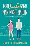  Echte Liebe kann man nicht spielen: Apple Valley Love Stories 1