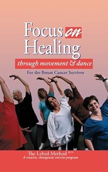 DVD Focus on Healing through Movement & Dance for the Breast Cancer Survivor Book
