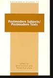 Postmodern Subjects / Postmodern Texts (Postmodern Studies)