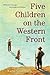 Five Children on the Western Front