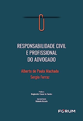 Responsabilidade civil e profissional do advogado