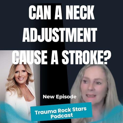 Can a Neck Adjustment Cause a Stroke? Her Survival and Healing Story!