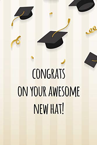 Congrats on your awesome new hat: Funny graduation gift book notebook journal for graduates with funny sayings. image 3