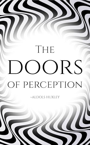 The Doors of Perception (English Edition)